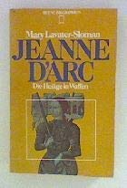 Jeanne d'Arc. Die Heilige in Waffen Inspiring women