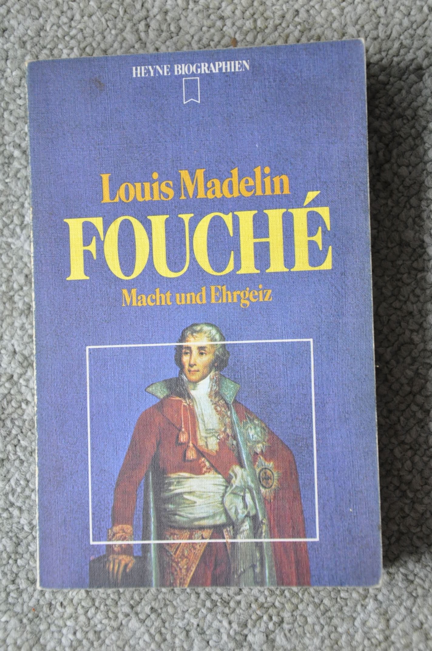 Fouche (5615 585). Macht und Ehrgeiz. Politics & History