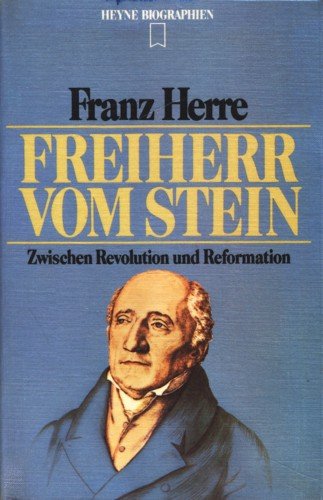 Freiherr vom Stein. Zwischen Revolution und Reformation. book