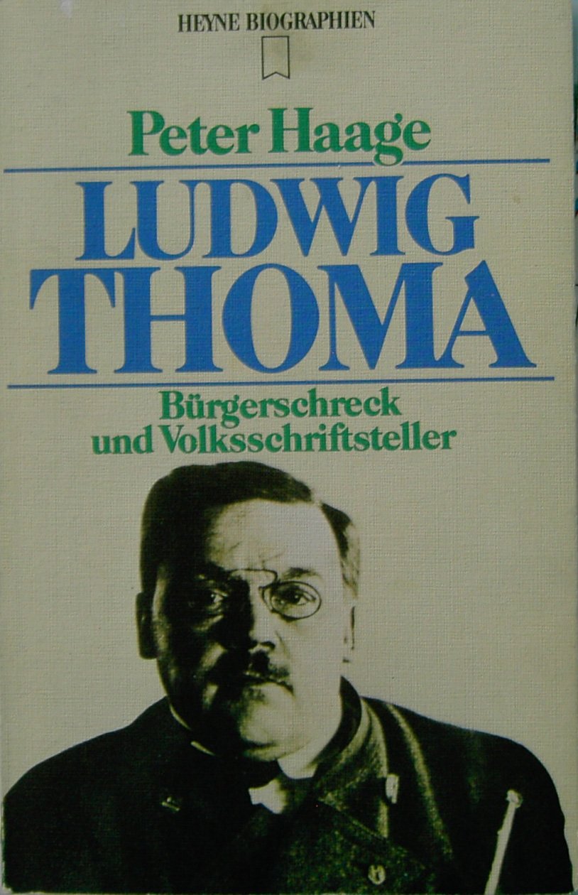 Ludwig Thoma. Bürgerschreck und Volksschriftsteller. Memories