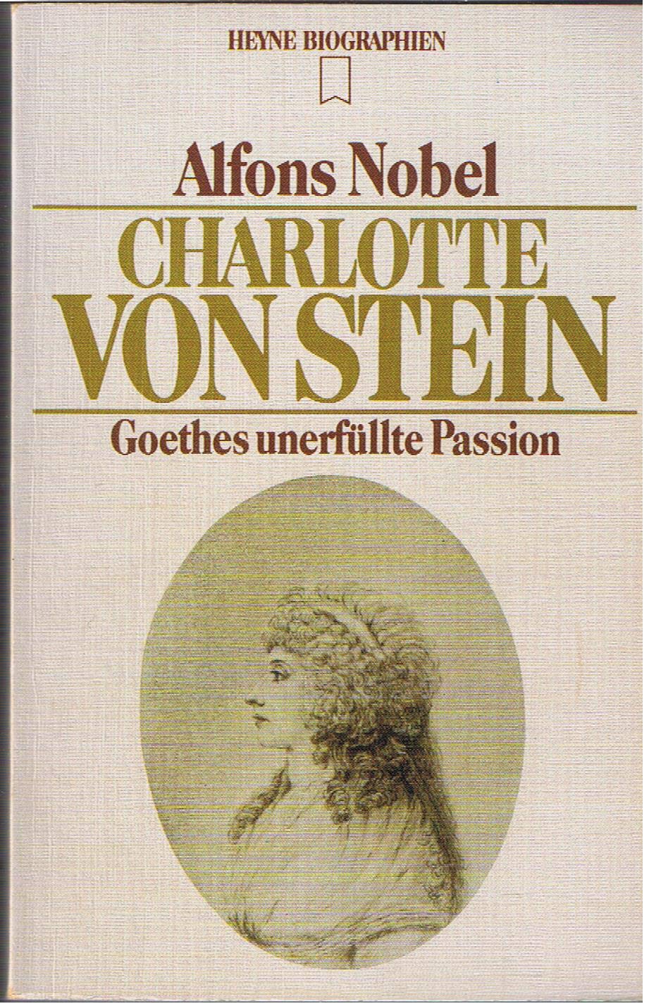 Charlotte von Stein. Goethes unerfüllte Passion. Art & Literature