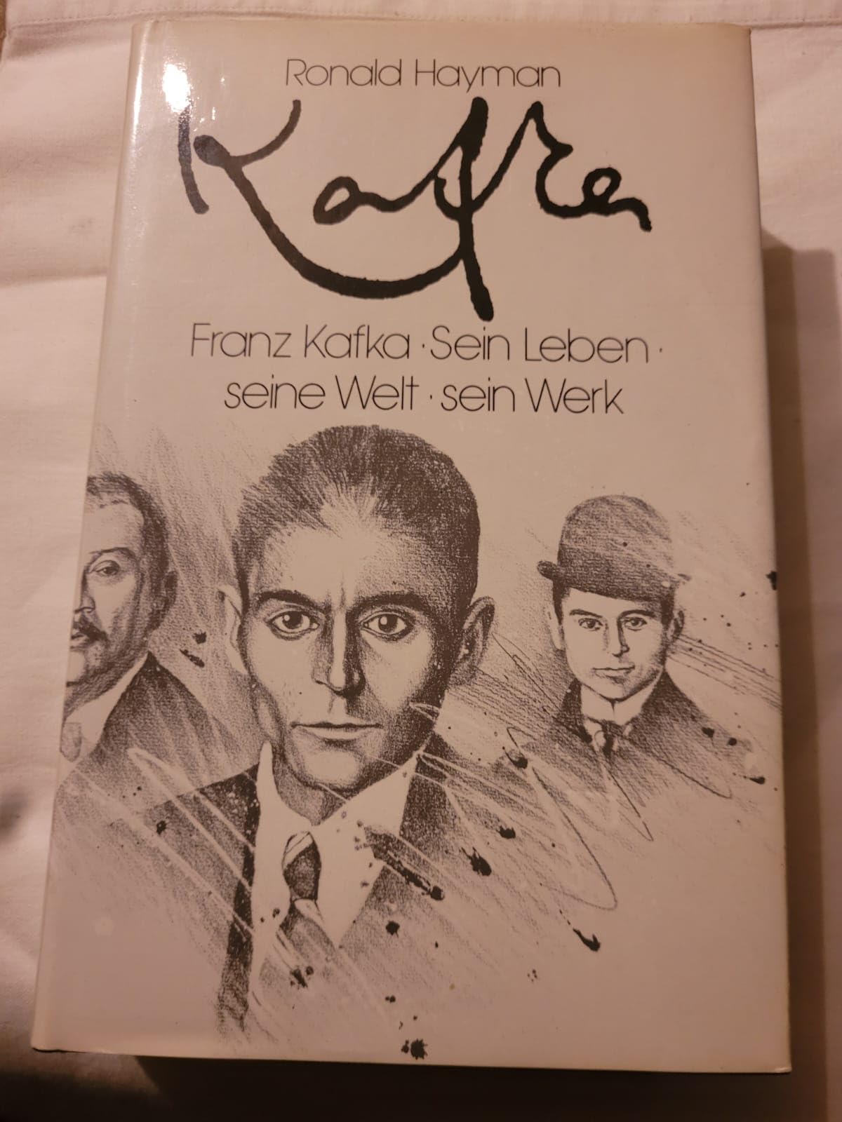 Franz Kafka. Sein Leben , sein Werk, seine Welt. Art & Literature