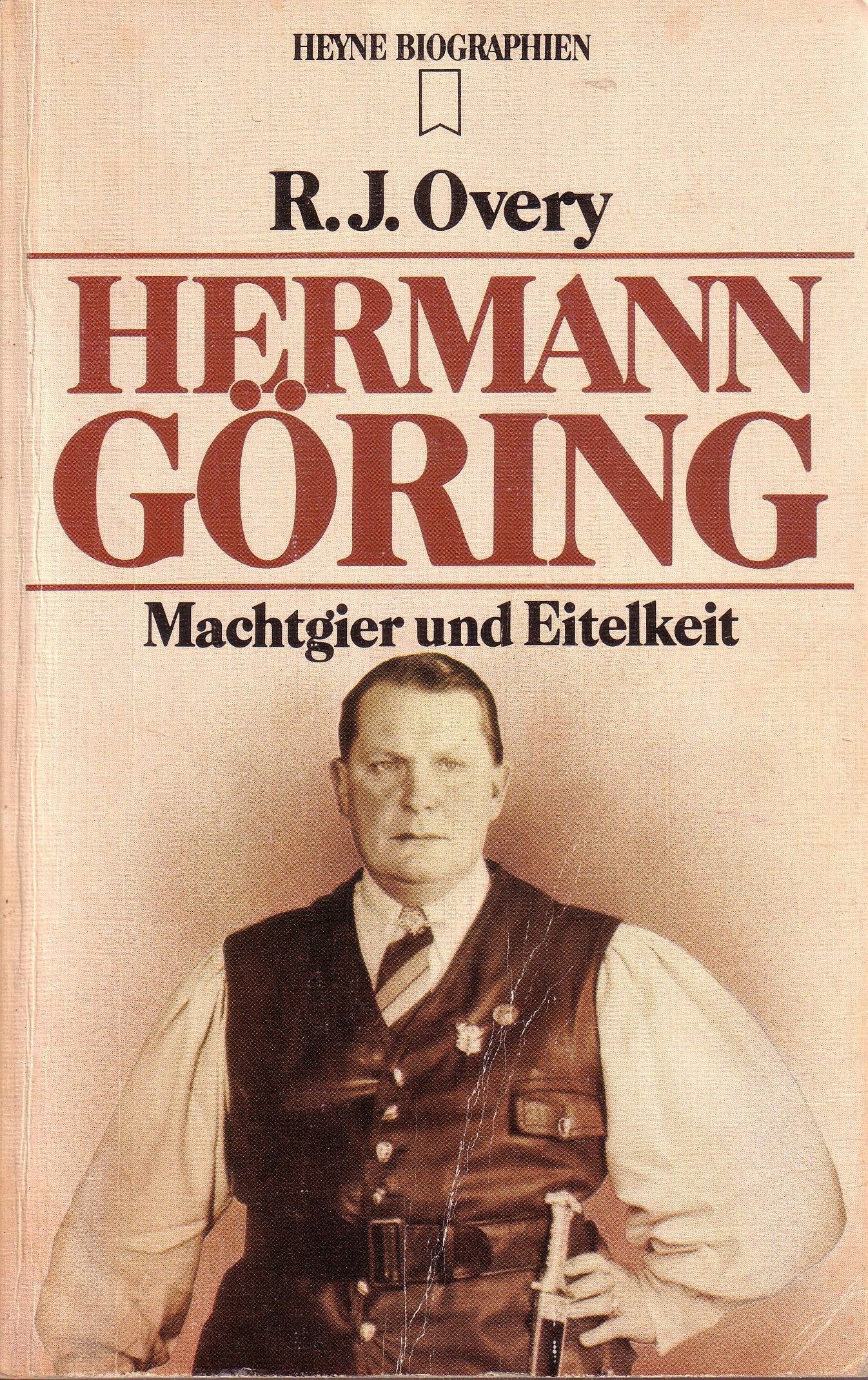 Hermann Göring. Machtgier und Eitelkeit. Politics & Society
