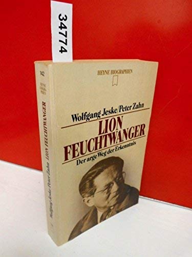 Lion Feuchtwanger. Der arge Weg der Erkenntnis. Memories