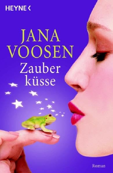 Zauberküsse: Roman: Roman. Originalausgabe Contemporary literature Books