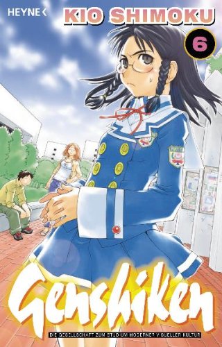 Genshiken: Band 6: Die Gesellschaft zum Studium moderner visueller Kultur Manga
