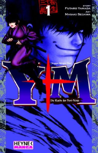 Yagyu Ninpo Cho: Die Rache der Hori-Ninja. Band 1 Manga