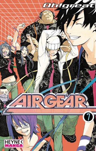 Air Gear: Bd. 7: Ausgezeichnet mit dem Kodansha Manga Preis Manga