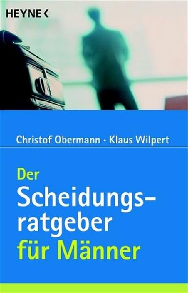 Der Scheidungsratgeber für Männer (Heyne Praktische Reihe Ratgeber (08)) Parents & Children