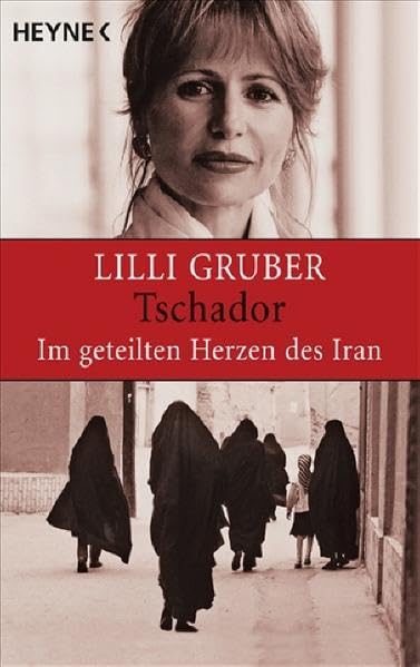 Tschador. Im geteilten Herzen des Iran Politics & History