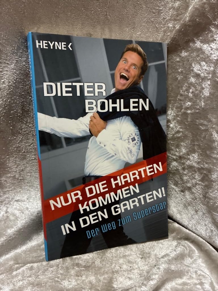 Nur die Harten kommen in den Garten!: Der Weg zum Superstar Lifestyle