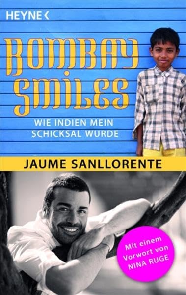 Bombay Smiles: Wie Indien mein Schicksal wurde: Wie Indien mein Schicksal wurde. Mit e. Vorw. v. Nina Ruge Law