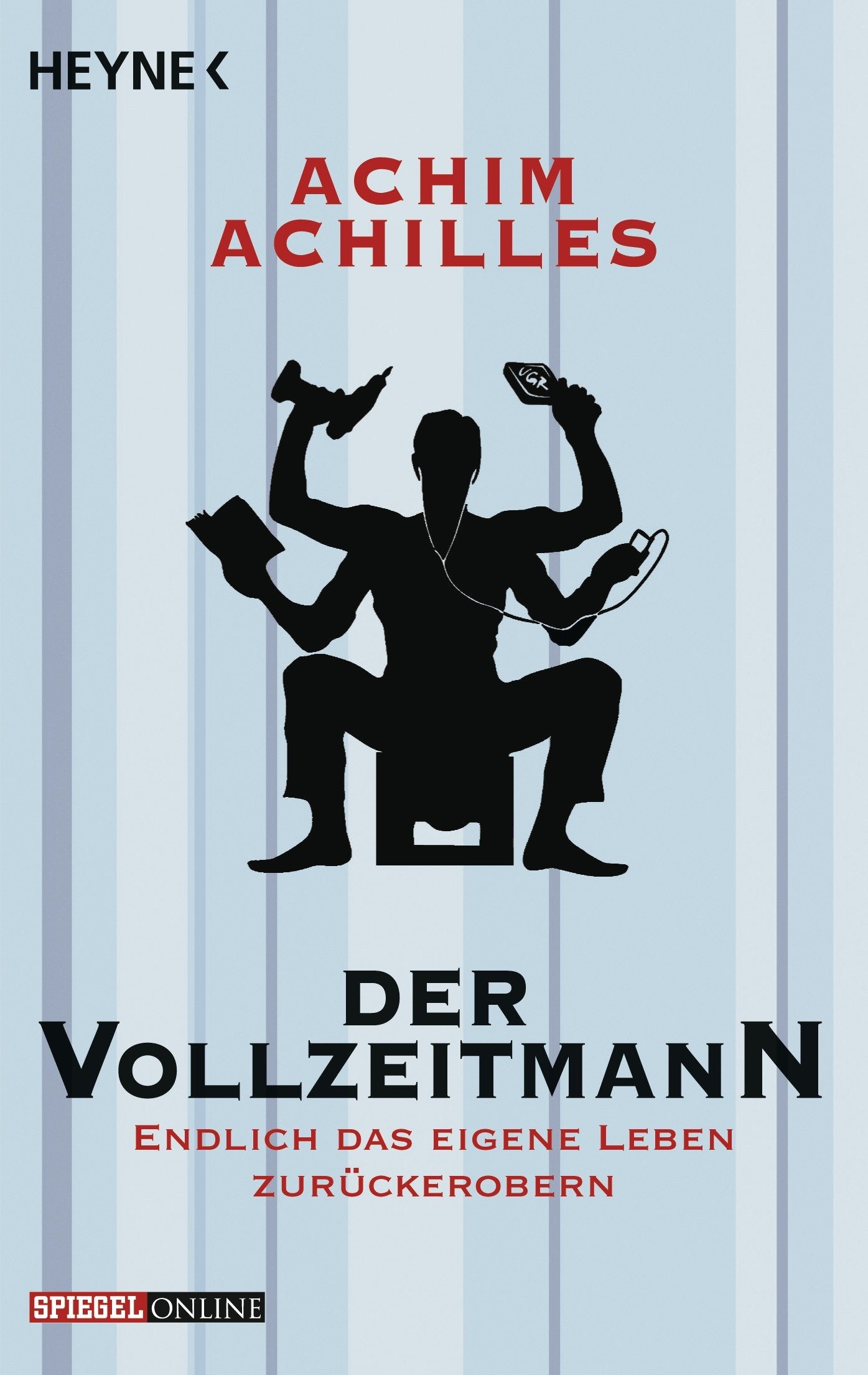 Der Vollzeitmann: Endlich das eigene Leben zurückerobern Psychology