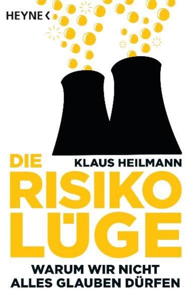 Die Risikolüge: Warum wir nicht alles glauben dürfen Politics & History
