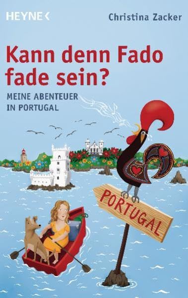 Kann denn Fado fade sein?: Meine Abenteuer in Portugal Contemporary literature