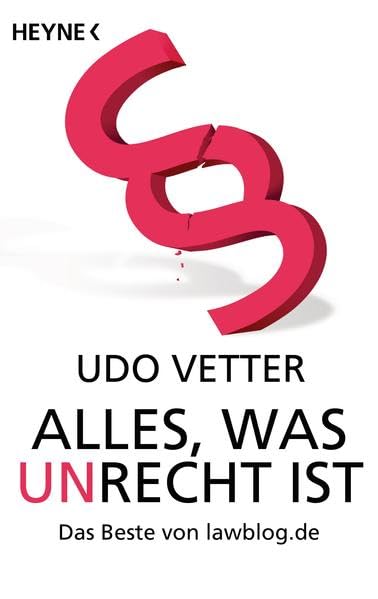 Alles, was Unrecht ist: Das Beste von lawblog.de Social Sciences