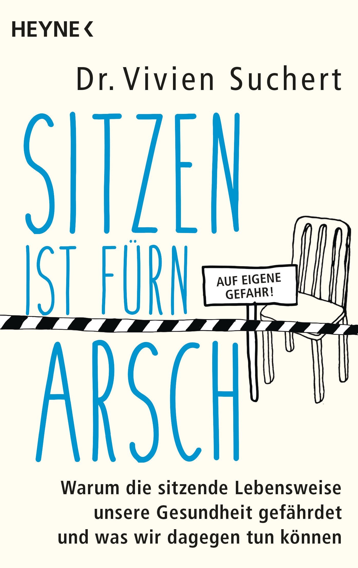Sitzen ist fürn Arsch Health, Nutrition & Fitness