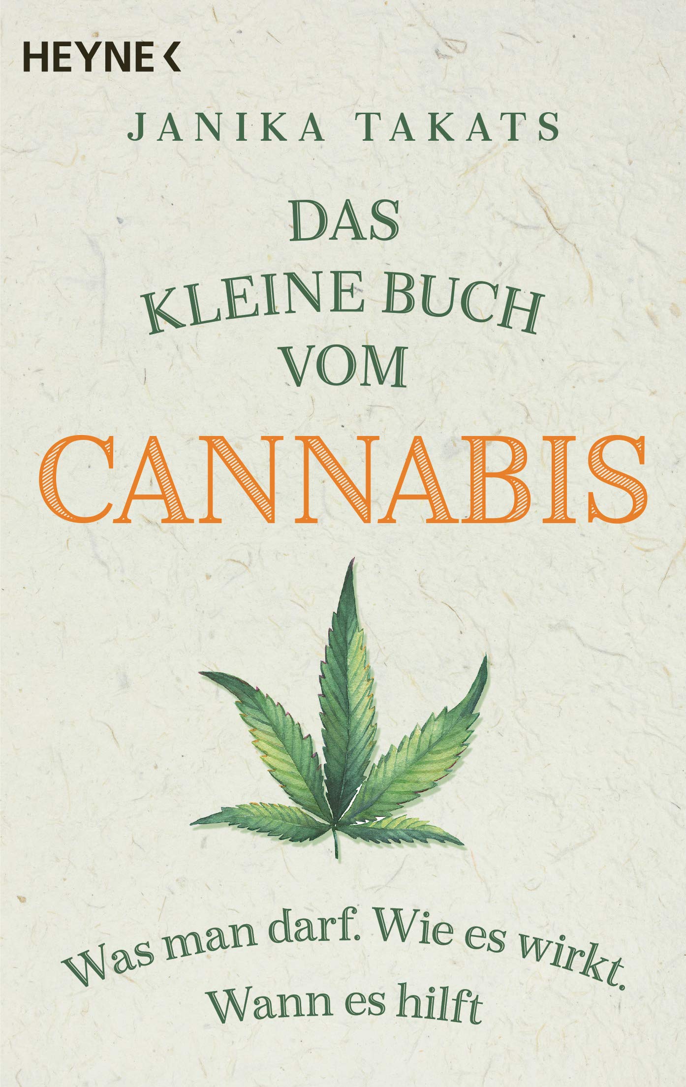 Das kleine Buch vom Cannabis Leisure, Home & Garden