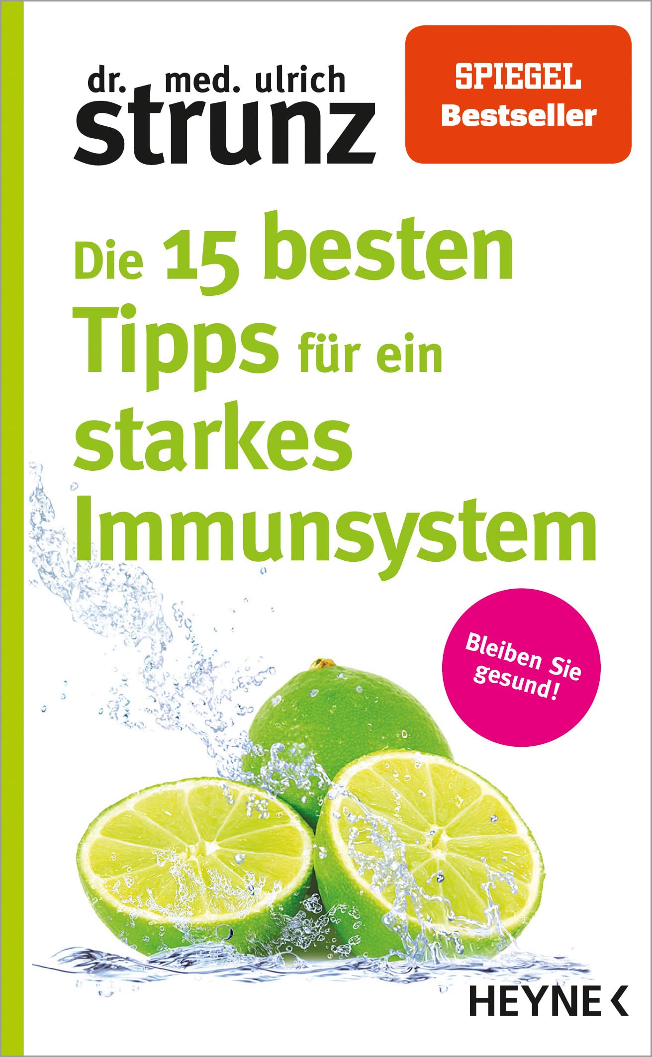 Die 15 besten Tipps für ein starkes Immunsystem Medicine