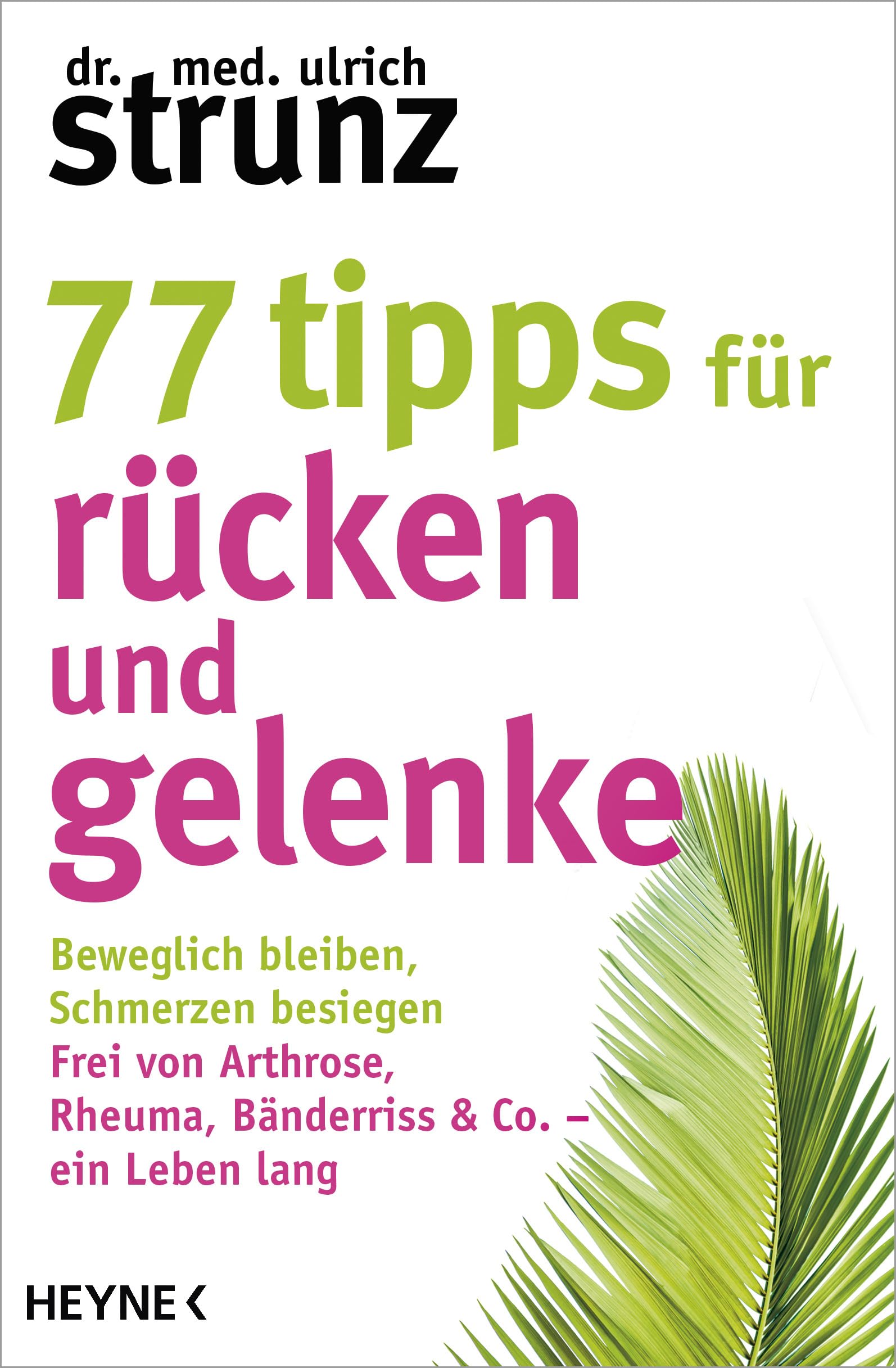 77 Tipps für Rücken und Gelenke Medicine