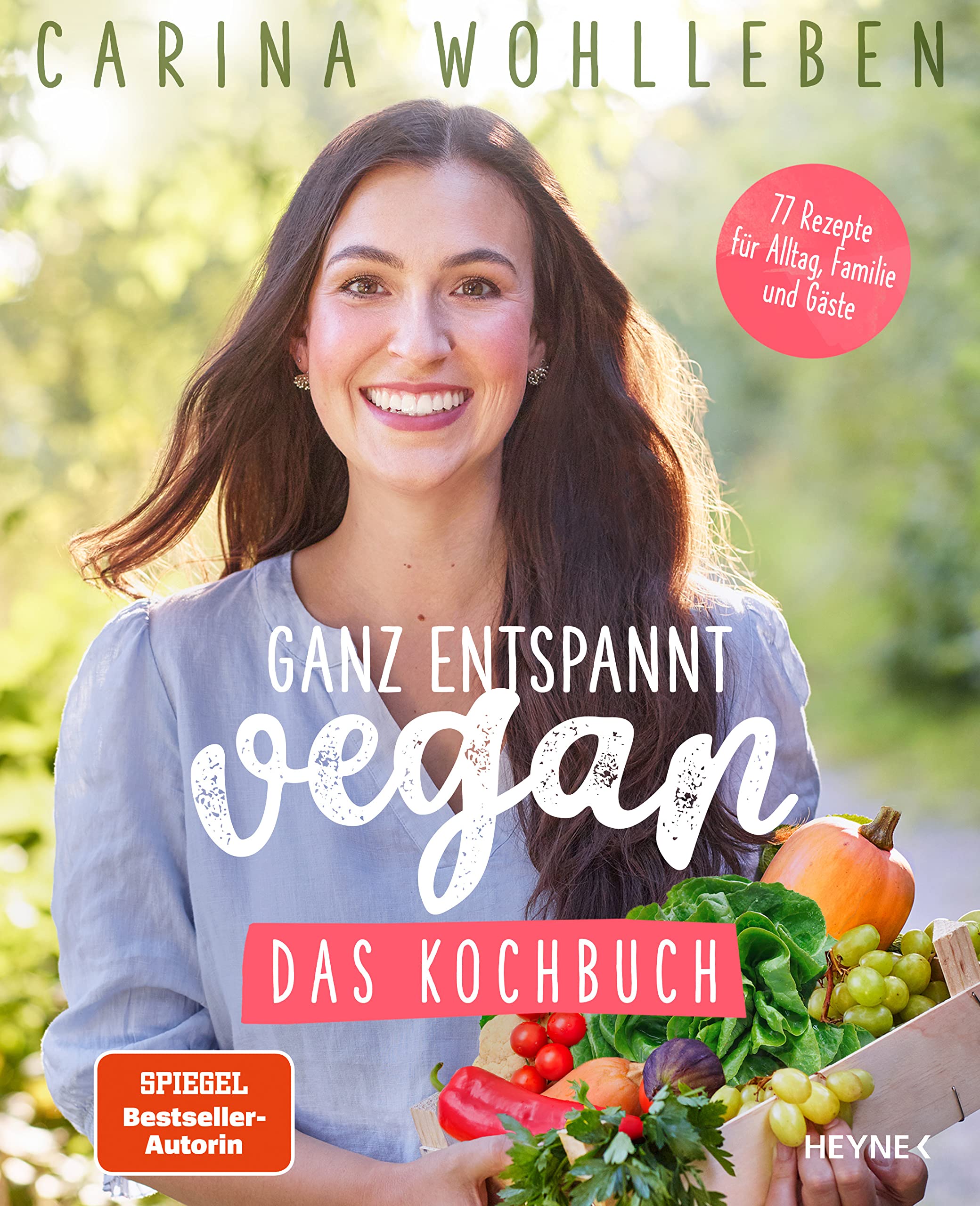 Ganz entspannt vegan – Das Kochbuch: 77 Rezepte für Alltag, Familie und Gäste Leisure, Home & Garden