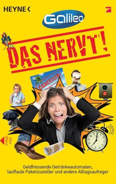 Das nervt!: Geldfressende Getränkeautomaten, lauffaule Paketzusteller und andere Alltagsaufreger Humour & Satire