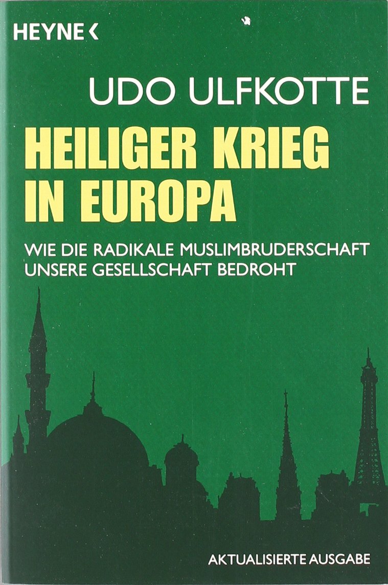 Heiliger Krieg in Europa: Wie die radikale Muslimbruderschaft unsere Gesellschaft bedroht Books