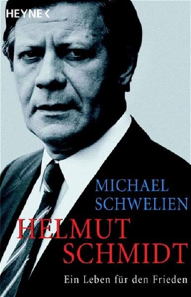 Helmut Schmidt: Ein Leben für den Frieden Politics & Society