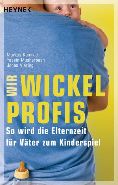 Wir Wickelprofis: So wird die Elternzeit für Väter zum Kinderspiel Partnership & Love