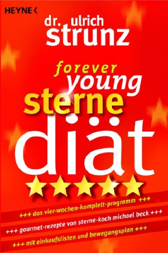 Die Sterne-Diät: Das Vier-Wochen-Komplett-Programm - Gourmet-Rezepte von Sterne-Koch Michael Beck - Mit Einkaufslisten und Bewegungsplan Health, Nutrition & Fitness
