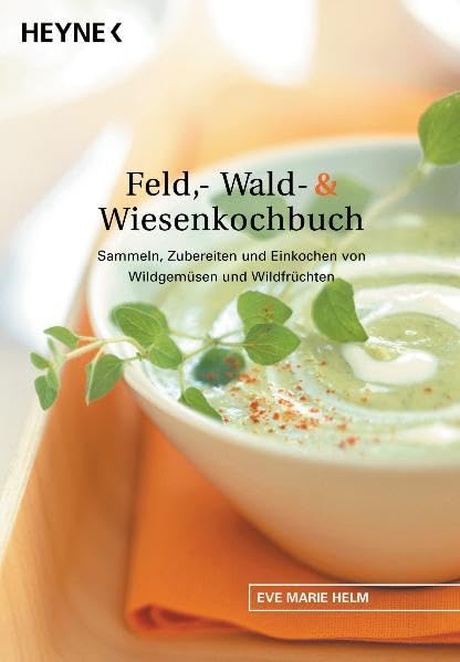 Feld-, Wald- und Wiesenkochbuch Leisure, Home & Garden