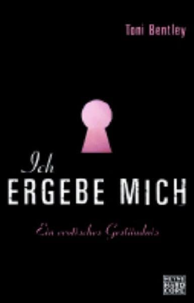 Ich ergebe mich: Ein erotisches Geständnis Contemporary literature