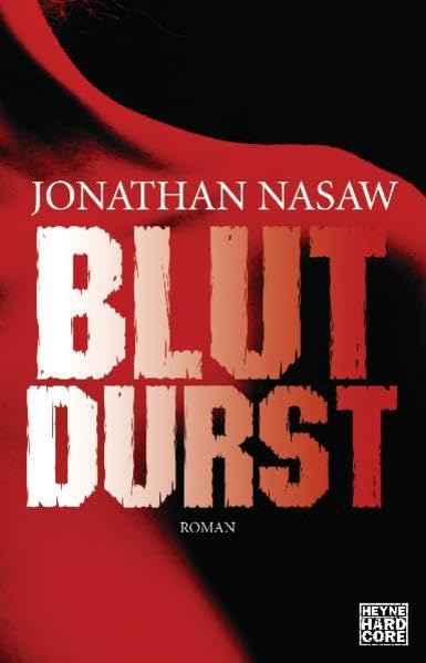 Blutdurst: Roman: Roman. Deutsche Erstausgabe Crime & Thrillers