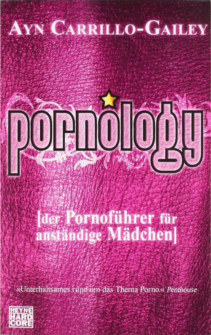 Pornology: Der Pornoführer für anständige Mädchen Books