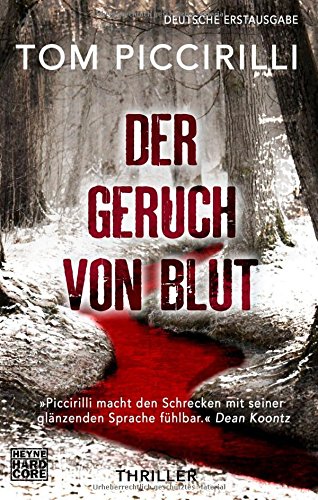 Der Geruch von Blut: Thriller: Thriller. Deutsche Erstausgabe Crime & Thrillers