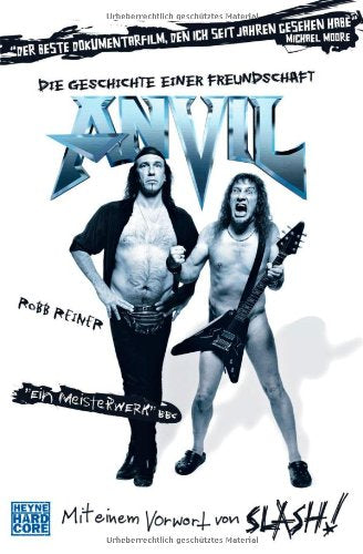 Anvil: Die Geschichte einer Freundschaft: Die Geschichte einer Freundschaft. Mit einem Vorwort von Slash! Art & Literature