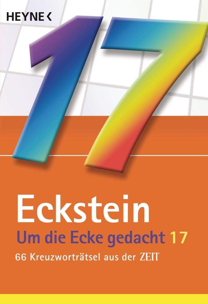 Um die Ecke gedacht Bd. 17: 66 Kreuzworträtsel aus der ZEIT Leisure & Fun