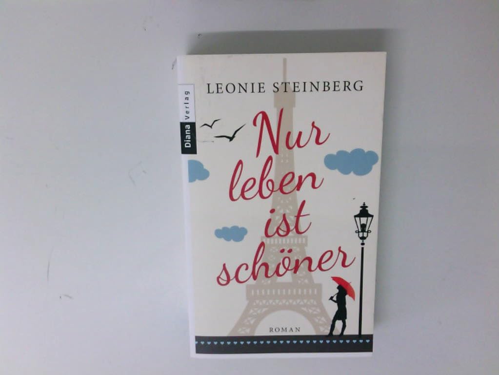 Roman, Nur leben ist schöner von Leonie Steinberg in Taschenbuch Format, Bücher, Lesen, Romane Books