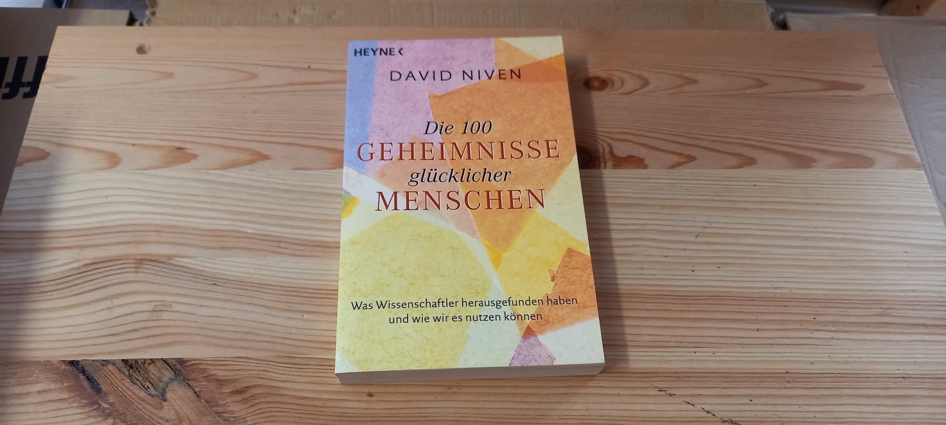 Die 100 Geheimnisse glücklicher Menschen: Was Wissenschaftler herausgefunden haben und wie wir es nutzen können Lifestyle