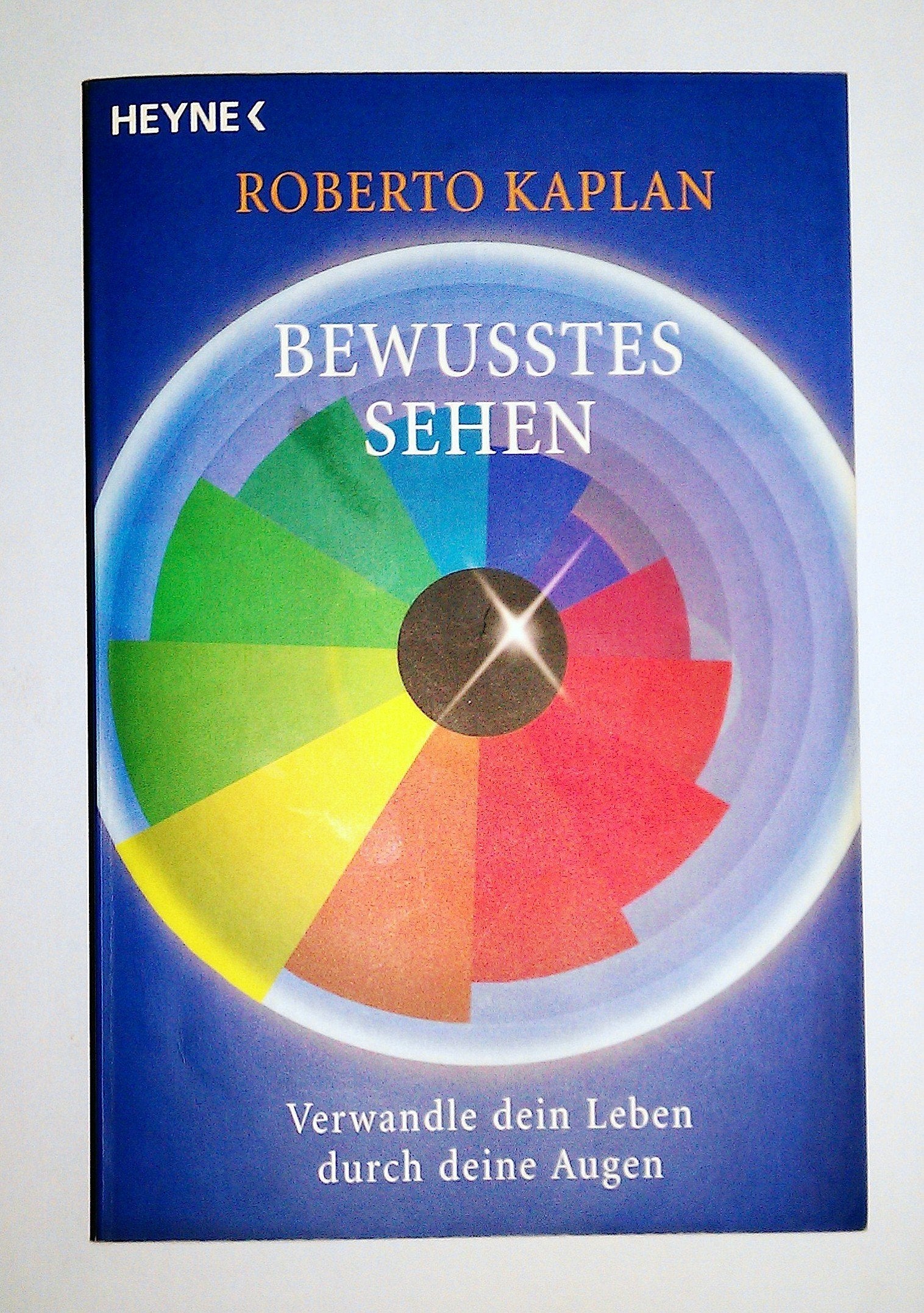 Bewusstes Sehen: Verwandle dein Leben durch deine Augen Health, Nutrition & Fitness Books