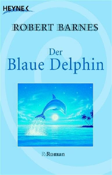 Der blaue Delphin: Roman Psychology Books