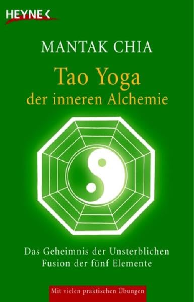 Tao Yoga der inneren Alchemie: Das Geheimnis der Unsterblichen - Fusion der fünf Elemente Health, Nutrition & Fitness