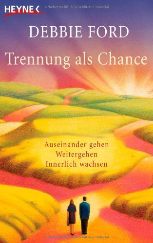 Trennung als Chance: Auseinander gehen, weitergehen, innerlich wachsen Parents & Children