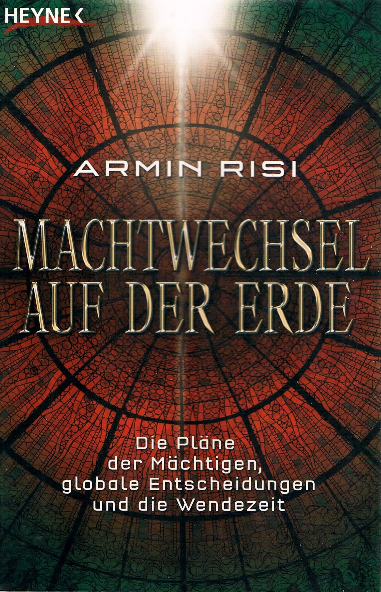 Machtwechsel auf der Erde: Die Pläne der Mächtigen, globale Entscheidungen und die Wendezeit Religion & Esotericism