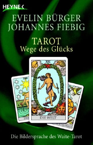 Tarot. Wege des Glücks: Die Bildersprache des Waite-Tarot Lifestyle