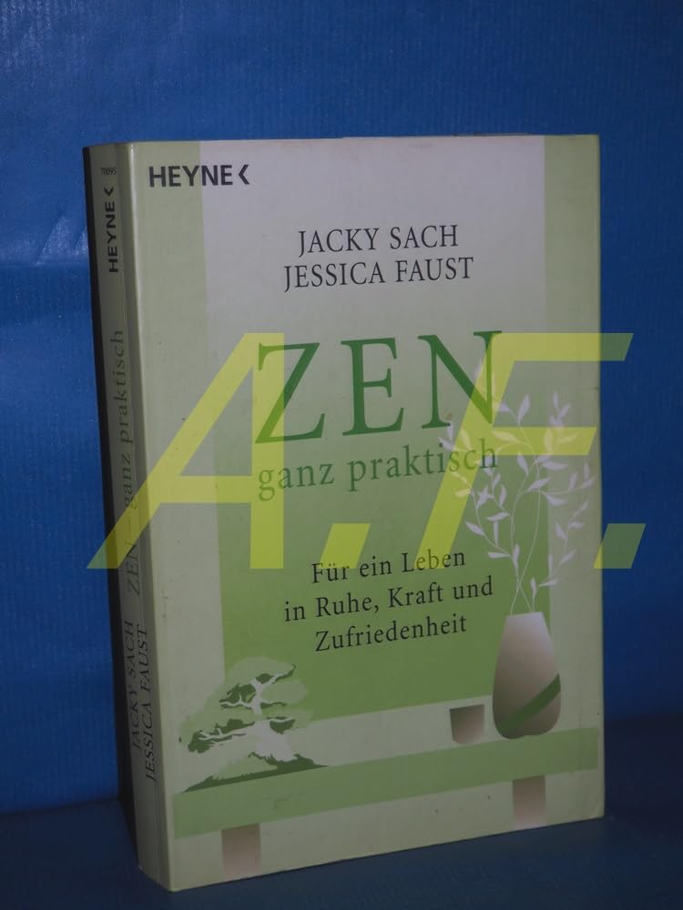 ZEN ganz praktisch: Für ein Leben in Ruhe, Kraft und Zufriedenheit Religion & Esotericism