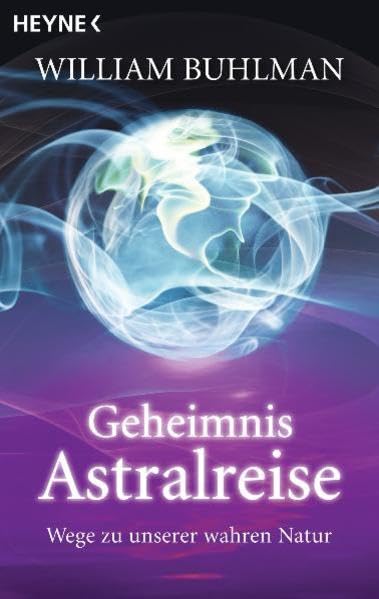 Geheimnis Astralreise: Wege zu unserer wahren Natur Religion & Esotericism