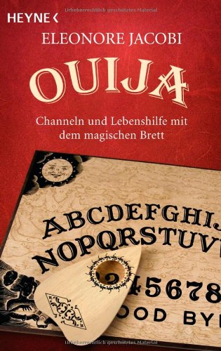 Ouija: Channeln und Lebenshilfe mit dem magischen Brett Religion & Esotericism