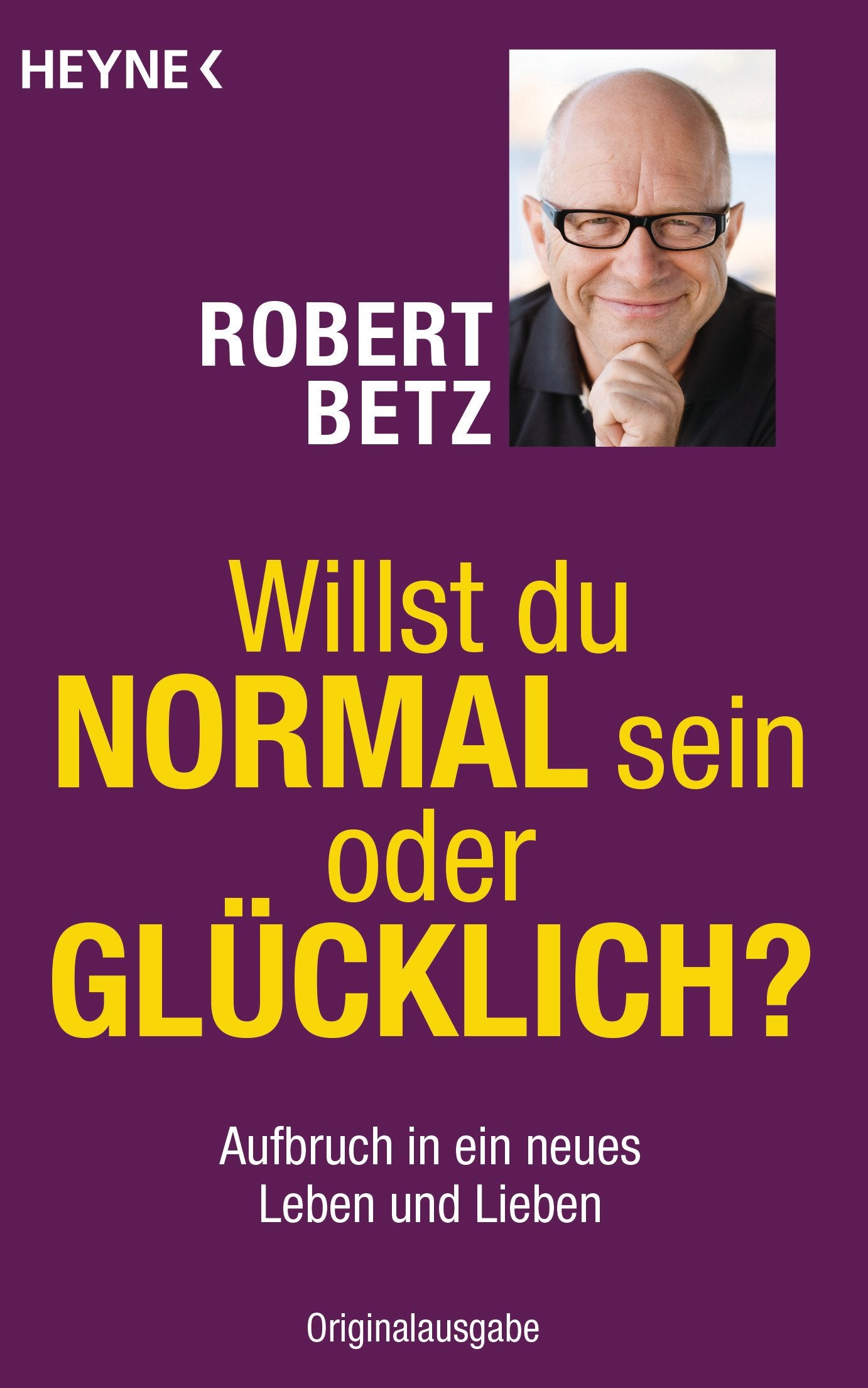 Willst du normal sein oder glücklich? Lifestyle