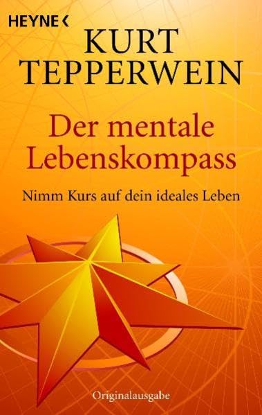 Der mentale Lebenskompass: Nimm Kurs auf dein ideales Leben Lifestyle